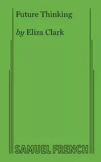 Future Thinking - Clark Eliza
