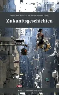 Zukunftsgeschichten - Wolf Patricia