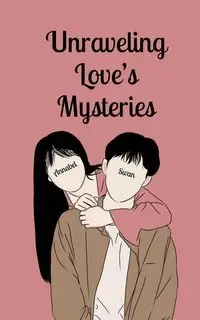 Unraveling Love's Mysteries - Annabel Swan