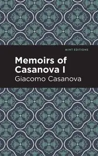 Memoirs of Casanova Volume I - Casanova Giacomo