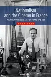 Nationalism and the Cinema in France - Hugo Frey