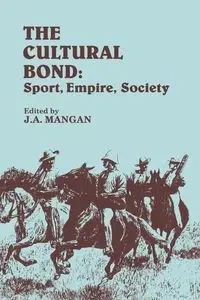 The Cultural Bond - Mangan J.A.