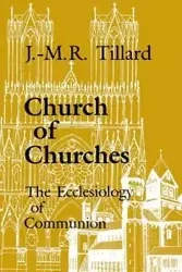 Church of Churches - Tillard J. M.