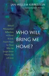 Who Will Bring Me Home? - Jan Kirpestein Willem