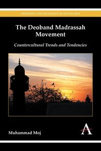 The Deoband Madrassah Movement - Moj Muhammad