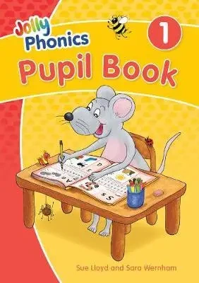 Jolly Phonics Pupil Book 1. - Sara Wernham, Sue Lloyd