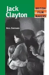 Jack Clayton - Neil Sinyard