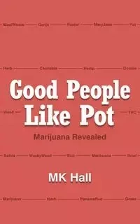 Good People Like Pot - Hall Mk