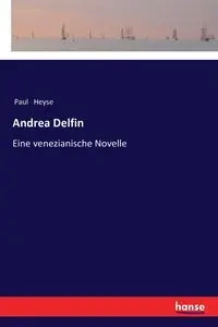 Andrea Delfin - Paul Heyse