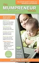 The Mumpreneur Guide - Antonia Chitty