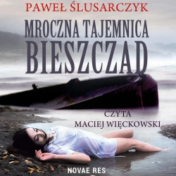 audiobook Mroczna tajemnica Bieszczad - Paweł Ślusarczyk