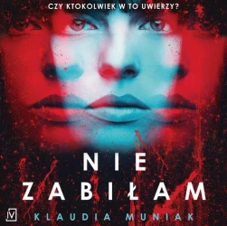 audiobook Nie zabiłam - Klaudia Muniak