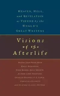 Visions of the Afterlife - Daniel Pollock