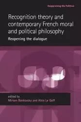 Recognition theory and contemporary French moral and political philosophy - Bankovsky Miriam