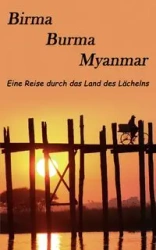 Birma, Burma, Myanmar - Markus Borr
