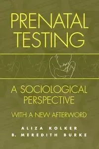 Prenatal Testing - Aliza Meredith Kolker