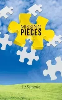 Missing Pieces - Liz Samoska