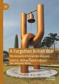 A Forgotten British War - Cullinane Michael Patrick