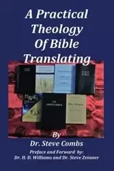 A Practical Theology of Bible Translating - Steve Combs