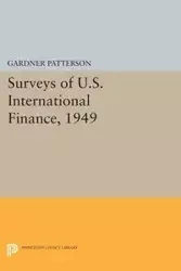 Surveys of U.S. International Finance, 1949 - Patterson Gardner