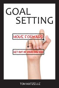 Goal Setting - Tom Matzelle