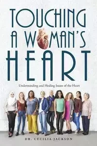 Touching a Woman's Heart - Jackson Cecilia Dr.