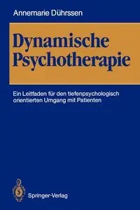 Dynamische Psychotherapie - Annemarie Dührssen