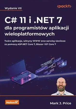 C# 11 i .NET 7 dla programistów...w.7 - Mark J. Price