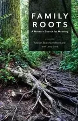 Family Roots - Marian Shannon Lord Miller