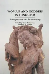 Woman and Goddess in Hinduism - Pintchman T.