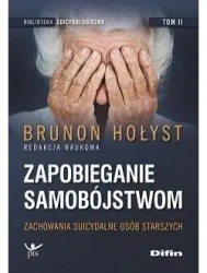 Zapobieganie samobójstwom T.2 - Brunon Hołyst