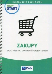 Pewny start. Instrukcje zachowań. Zakupy - Diana Aksamit, Ewelina Młynarczyk-Karabin