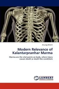 Modern Relevance of Kalantarpranhar Marma - Dikshit Anurag