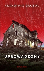 eBook Uprowadzony - Arkadiusz Gaczoł epub mobi