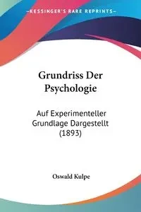 Grundriss Der Psychologie - Kulpe Oswald