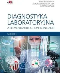 Diagnostyka laboratoryjna z elementami biochemii - praca zbiorowa