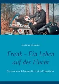 Frank - Ein Leben auf der Flucht - Marianne Birkmann