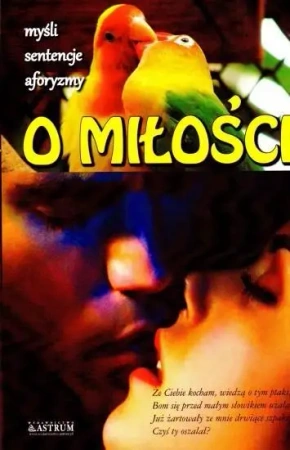 O miłości. Myśli, sentencje, aforyzmy - praca zbiorowa