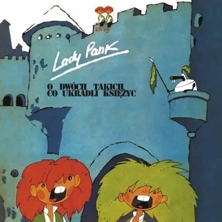 O dwóch takich co ukradli księżyc (reedycja 2019) - Lady Pank