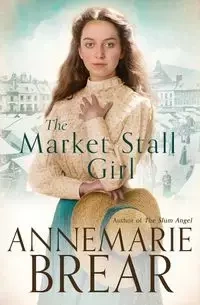 The Market Stall Girl - AnneMarie Brear