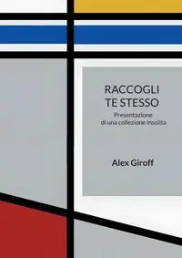 Raccogli te stesso - Alex Giroff