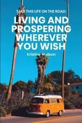Take This Life On the Road - Kristine Hudson