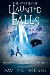 The Mystery of Haunted Falls - David Dokken S