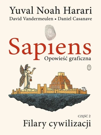 Sapiens T.2 Opowieść graficzna. Filary cywilizacji - Noah Yuval Harari, Michał Romanek, David Vanderme