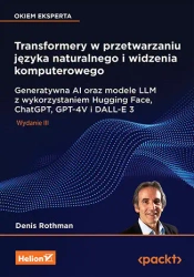 Transformery w przetwarzaniu języka naturalnego... - Denis Rothman