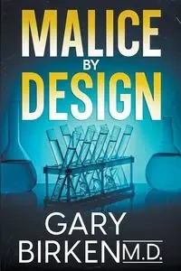 Malice By Design - Gary Birken
