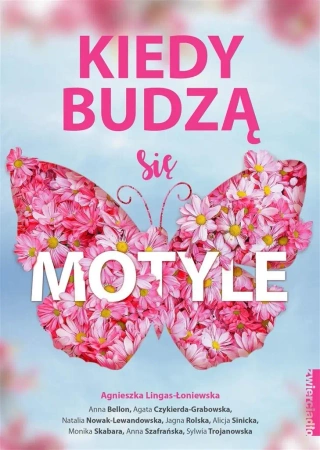 Kiedy budzą się motyle - Agnieszka Lingas-Łoniewska
