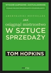 Jak osiągnąć mistrzostwo w sztuce sprzedaży w.2 - Tom Hopkins