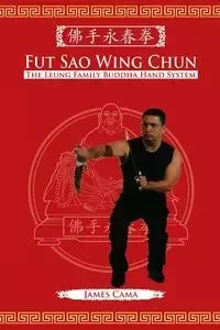 Fut Sao Wing Chun - James Cama