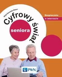 eBook Cyfrowy świat seniora. Bezpiecznie w internecie - Alicja Żarowska-Mazur mobi epub